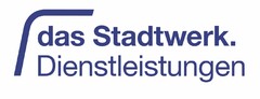 das Stadtwerk. Dienstleistungen