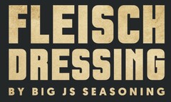 FLEISCH DRESSING BY BIG JS SEASONING