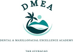 DMEA DENTAL & MAXILLOFACIAL EXCELLENCE ACADEMY T & B #CURACAO