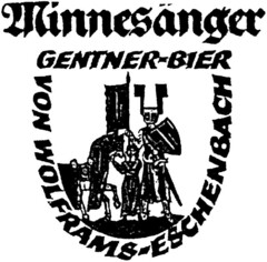 Minnesänger GENTNER-BIER VON WOLFRAMS-ESCHENBACH