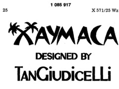 XAYMACA DESIGNED BY TANGIUDICELLI