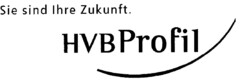 Sie sind Ihre Zukunft. HVB Profil