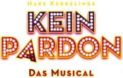 HAPE KERKELINGS KEIN PARDON DAS MUSICAL