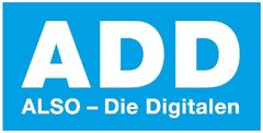 ADD ALSO - Die Digitalen