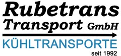 Rubetrans Transport GmbH KÜHLTRANSPORTE seit 1992