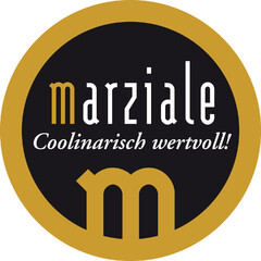 marziale Coolinarisch wertvoll!