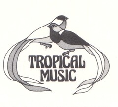 TROPICAL MUSIC