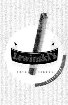 Lewinski*s BOLD CIGARS BILLY SIZE