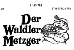 Der Waldler Metzger