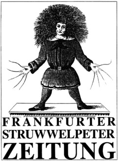 FRANKFURTER STRUWWELPETER ZEITUNG