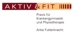 Aktiv & Fit Praxis für Krankengymnastik und Physiotherapie Futterknecht