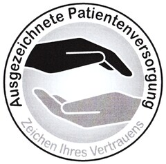 Ausgezeichnete Patientenversorgung Zeichen Ihres Vertrauens