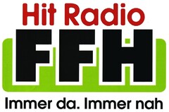 Hit Radio FFH Immer da. Immer nah