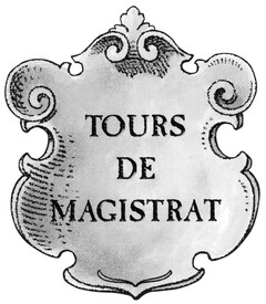 TOURS DE MAGISTRAT