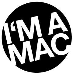 I´M A MAC