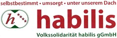 habilis Volkssolidarität habilis gGmbH selbstbestimmt · umsorgt · unter unserem Dach