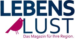 LEBENS LUST Das Magazin für Ihre Region.