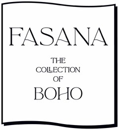 FASANA THE COLLECTION OF BOHO