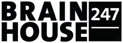 BRAIN HOUSE 247