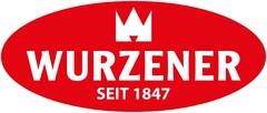 WURZENER SEIT 1847