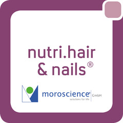 nutri.hair & nails moroscience| GmbH solutions for life