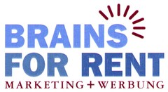 BRAINS FOR RENT MARKETING + WERBUNG