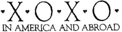 X O X O  IN AMERICA AND ABROAD