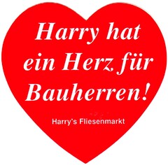 Harry hat ein Herz für Bauherren!