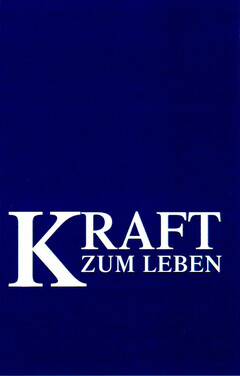 KRAFT ZUM LEBEN