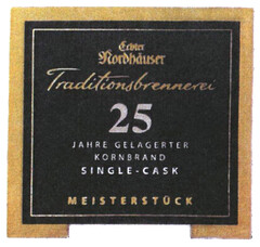 Echter Nordhäuser Traditionsbrennerei 25 JAHRE GELAGERTER KORNBRAND SINGLE-CASK