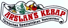 ARSLAN'S KEBAP Türkisches Spezialitäten Restaurant