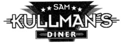 SAM KULLMANS DINER