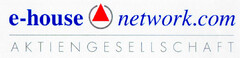 e-house network.com AKTIENGESELLSCHAFT