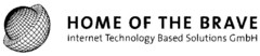 HOME OF THE BRAVE Internet Technology Based Solutions GmbH