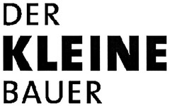 DER KLEINE BAUER