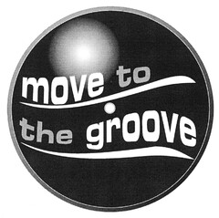 move to the groove