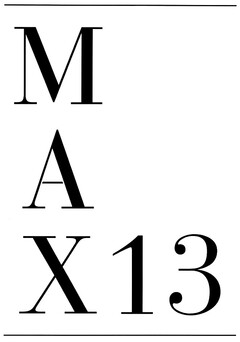 M A X 13