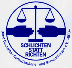 SCHLICHTEN STATT RICHTEN -BDS-