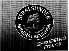 STRALSUNDER MINERALBRUNNEN SPRUDELND FRISCH