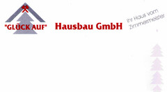 "GLÜCK AUF" Hausbau GmbH