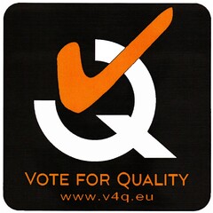 VOTE FOR QUALITY www.v4q.eu