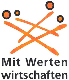 Mit Werten wirtschaften