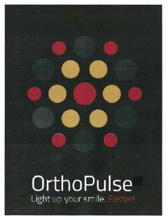 OrthoPulse Light up your smile. Faster!