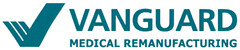 VANGUARD MEDICAL REMANUFACTURING