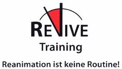 REVIVE-Training Reanimation ist keine Routine!