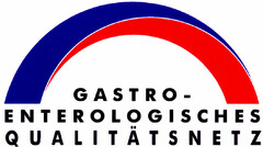 GASTRO-ENTEROLOGISCHES QUALITÄTSNETZ