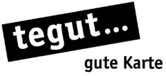 tegut... gute Karte