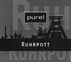 pure! RUHRPOTT