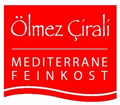 Ölmez Cirali MEDITERRANE FEINKOST