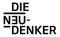 DIE NEU- DENKER